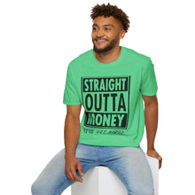 Load image into Gallery viewer, Straight Outta Money