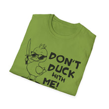 Load image into Gallery viewer, Don't Duck with Me