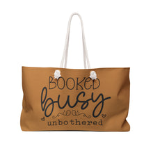 Load image into Gallery viewer, Weekender Bag - Unbothered