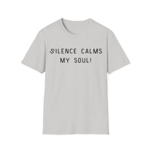 Load image into Gallery viewer, Silence calms my soul