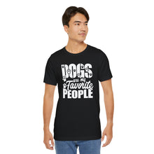 Load image into Gallery viewer, Dogs Are My Favorite People Unisex Jersey Tee