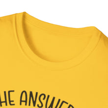 Load image into Gallery viewer, The Answer is Nope