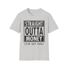 Load image into Gallery viewer, Straight Outta Money