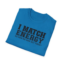 Load image into Gallery viewer, Match Energy