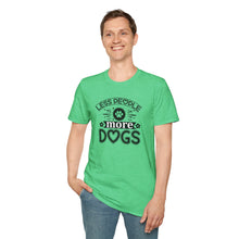Load image into Gallery viewer, Less People More Dogs