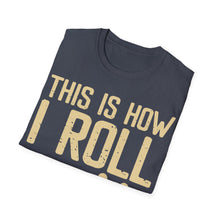 Load image into Gallery viewer, How I Roll