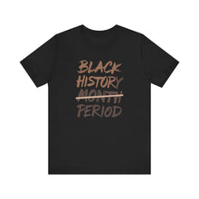 Load image into Gallery viewer, Black History Month Unisex Jersey Tee - Celebrate Heritage and Culture