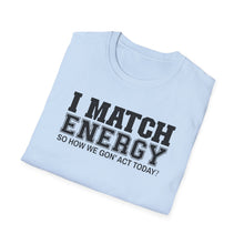 Load image into Gallery viewer, Match Energy