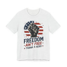 Load image into Gallery viewer, Freedom Ain't Free Tee