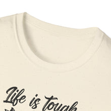 Load image into Gallery viewer, Life is Tough but so Are you