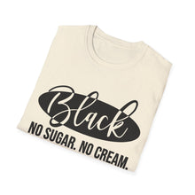 Load image into Gallery viewer, Black, No sugar No cream