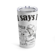 Load image into Gallery viewer, God Says Tumbler