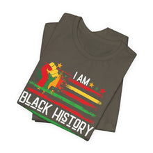 Load image into Gallery viewer, I Am Black History Unisex Short Sleeve Tee - Celebrate Heritage & Culture