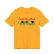 Load image into Gallery viewer, Dear Ancestors Short Sleeve Tee - Understand the Assignment