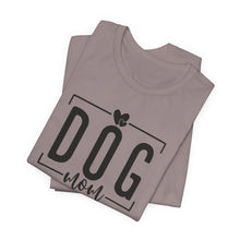 Load image into Gallery viewer, Dog Mom Short Sleeve Tee - All Day Every Day