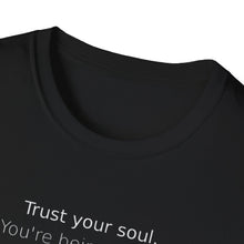 Load image into Gallery viewer, Trust your soul