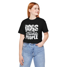Load image into Gallery viewer, Dogs Are My Favorite People Unisex Jersey Tee