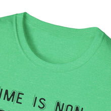 Load image into Gallery viewer, Time is non-refundable