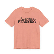 Load image into Gallery viewer, Strategic Planning Unisex Jersey Tee - Motivational Graphic T-Shirt for Creative Minds