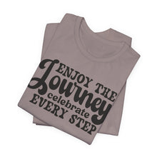 Load image into Gallery viewer, Motivational Journey Tee - Celebrate Every Step Unisex Jersey Shirt