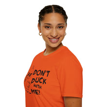 Load image into Gallery viewer, Don't Duck with Me
