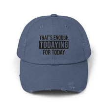 Load image into Gallery viewer, Unisex Distressed Cap - Todaying