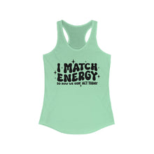 Load image into Gallery viewer, Match Energy