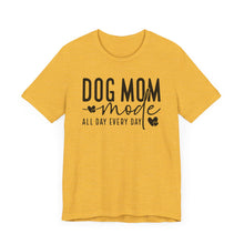 Load image into Gallery viewer, Dog Mom Mode Unisex Tee - Perfect Gift for Dog Lovers