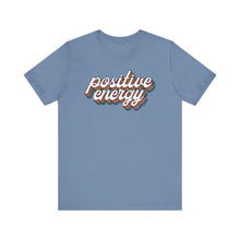 Load image into Gallery viewer, Positive Energy Unisex Jersey Tee - Feel Good Fashion