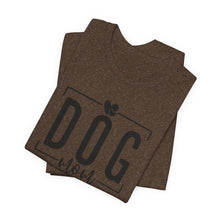 Load image into Gallery viewer, Dog Mom Short Sleeve Tee - All Day Every Day