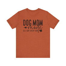 Load image into Gallery viewer, Dog Mom Mode Unisex Tee - Perfect Gift for Dog Lovers