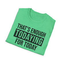 Load image into Gallery viewer, Todaying