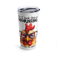 Load image into Gallery viewer, Morning Person - Tumbler 20oz