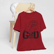 Load image into Gallery viewer, God is Good