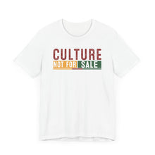 Load image into Gallery viewer, Culture Not For Sale Unisex Tee | Statement Shirt for Cultural Awareness