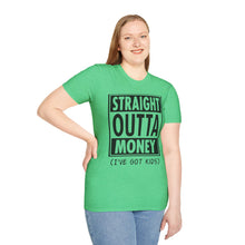 Load image into Gallery viewer, Straight Outta Money