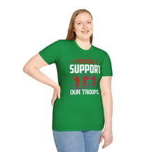 Load image into Gallery viewer, I Proudly support our Troops