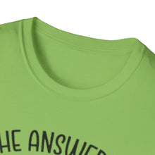 Load image into Gallery viewer, The Answer is Nope