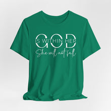 Load image into Gallery viewer, Empowering Women Tee - "God is Within Her, She Will Not Fall" - Unisex Jersey Short Sleeve