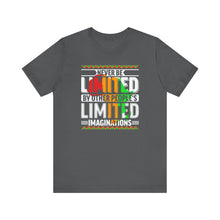 Load image into Gallery viewer, Inspirational Unisex Short Sleeve Tee - "Never Be Limited" Design