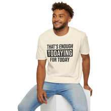 Load image into Gallery viewer, Todaying