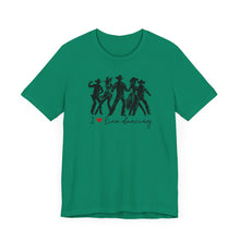 Load image into Gallery viewer, I ❤️ Live Dancing Unisex Jersey Tee – Perfect for Dance Lovers