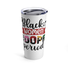 Load image into Gallery viewer, Black Women Tumbler