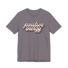 Load image into Gallery viewer, Positive Energy Unisex Jersey Tee - Feel Good Fashion