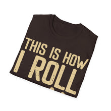 Load image into Gallery viewer, How I Roll