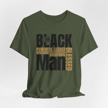 Load image into Gallery viewer, Empowering Unisex Jersey Tee - "I Am BLACK Man: Powerful Leader, Intelligent, Ambitious, Blessed"