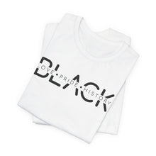 Load image into Gallery viewer, Unisex Jersey Tee - Black Love Pride History Shirt