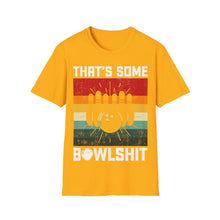 Load image into Gallery viewer, That's Some Bowlshit
