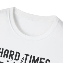 Load image into Gallery viewer, Hard Times don't Last Forever