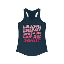 Load image into Gallery viewer, Match Energy